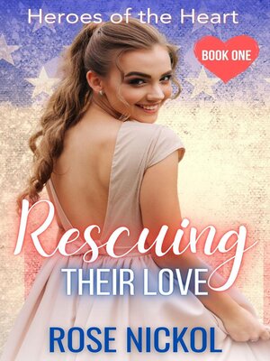 cover image of Rescuing Their Love Hereos of the Heart Book One